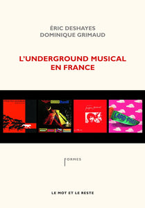 L'UNDERGROUND MUSICAL EN FRANCE - ERIC DESHAYES - LIVRE