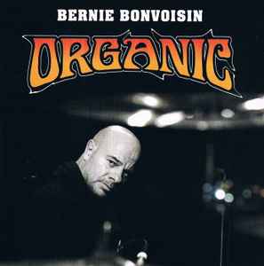 BERNIE BONVOISIN - ORGANIC - CD