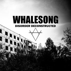 WHALESONG "DISORDER DECONSTRUCTED" 2 x CD Digipak