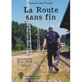 Guillaume Ged Dumazer - La Route sans fin - Carnet#2 2013-2014 - LIVRE