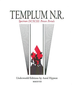 TEMPLUM N.R. "Spectrum DCXCIII: Poison Portals" CD