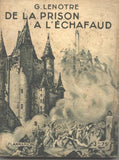 De la prison à l'échafaud - G. Lenotre - LIVRE