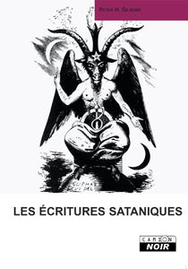 LES ECRITURES SATANIQUES - PETER H. GILMORE - LIVRE