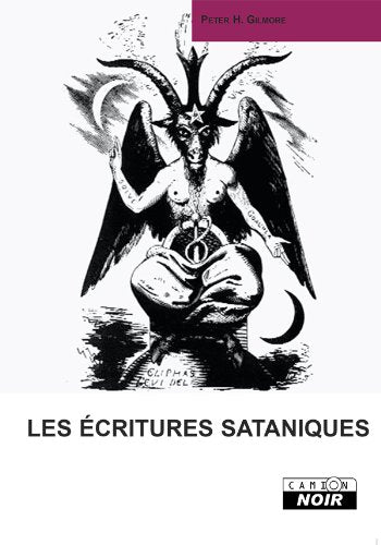 LES ECRITURES SATANIQUES - PETER H. GILMORE - LIVRE