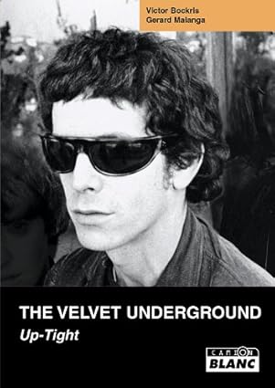 THE VELVET UNDERGROUND - UP-TIGHT - Camion Blanc - LIVRE