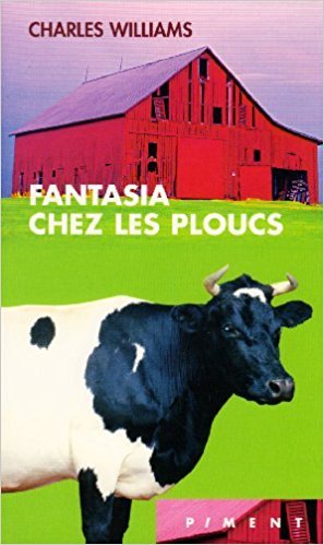 CHARLES WILLIAMS - FANTASIA CHEZ LES PLOUCS - LIVRE