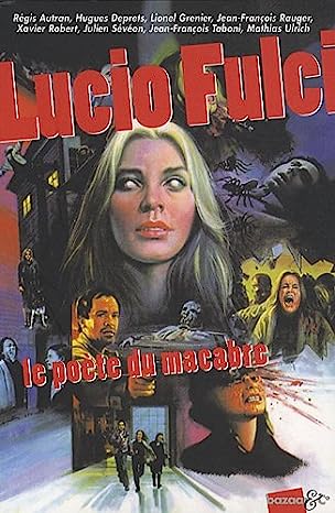 Lucio Fulci, le poète du Macabre - LIVRE