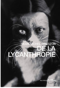 JEAN-MICHEL GENTIZON "DE LA LYCANTROPIE" ESSAI - LIVRE