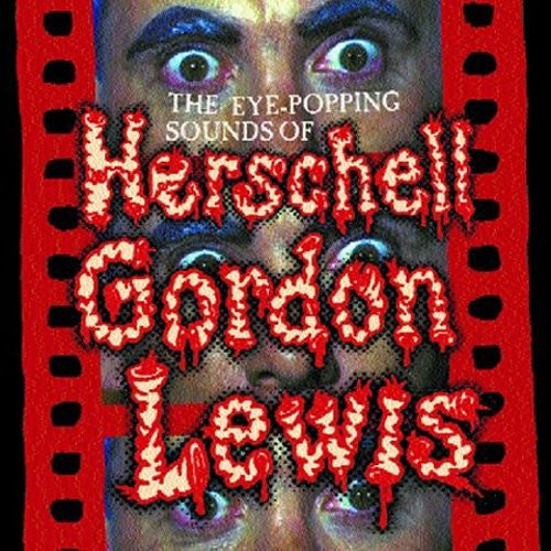 HERSCHELL GORDON LEWIS - THE EYE-POPPING SOUNDS OF - CD