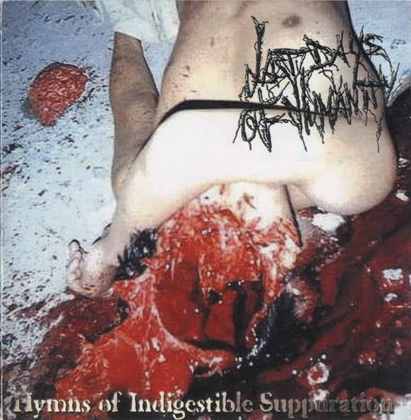 LAST DAYS OF HUMANITY - HYMNS OF INDIGESTIBLE SUPPURATION - CD