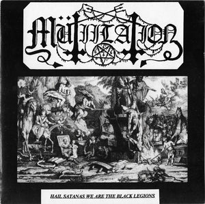 MÜTIILATION - HAIL SATANAS WE ARE THE BLACK LEGIONS - 7"EP