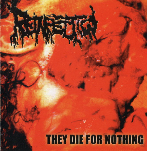 REINFECTION - THEY DIE FOR NOTHING - CD
