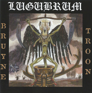 LUGUBRUM "BRUYNE TROON" CD Digipak