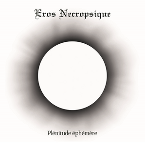 EROS NECROPSIQUE "Plénitude éphémère" 2 x LP - Black