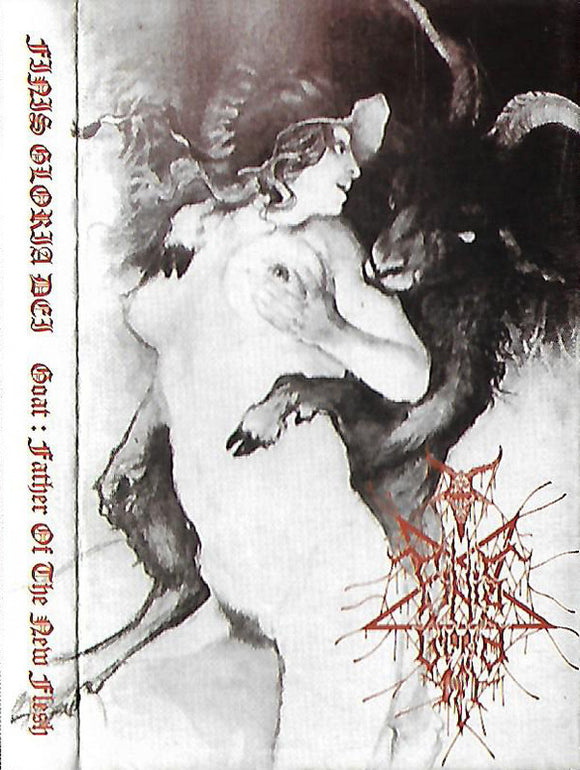 FINIS GLORIA DEI - GOAT: FATHER OF THE NEW FLESH - Tape