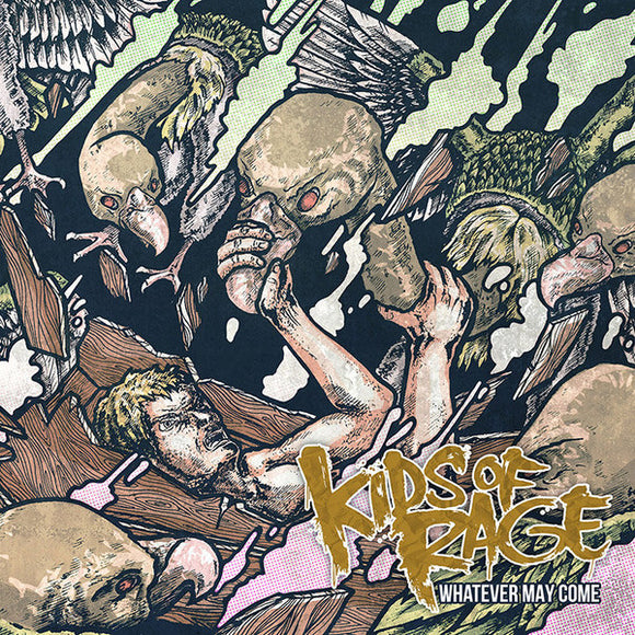 KIDS OF RAGE - WHATEVER MAY COME - CD