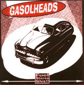 GASOLHEADS - FULL STEREO SHIT!!! - 2 x 7