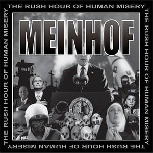 MEINHOF - THE RUSH HOUR OF HUMAN MISERY - LP