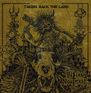 INDIAN NIGHTMARE - TAKING BACK THE LAND - LP