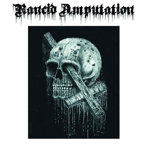 RANCID AMPUTATION 