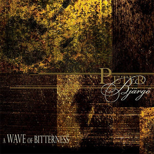 PETER BJARGO "A WAVE OF BITTERNESS" CD CD