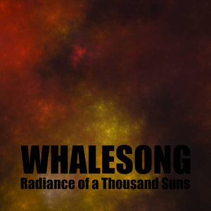 WHALESONG "RADIANCE OF A THOUSAND SUNS" 2 x CD