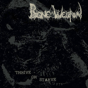 BONE WEAPON "THRIVE OR STARVE" CD