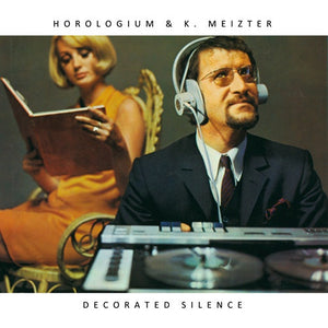 HOROLOGIUM & K. MEIZTER "DECORATED SILENCE" CD
