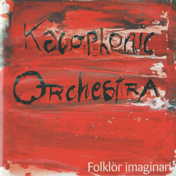 KACPHONIC ORCHESTRA - FOLKLOR IMAGINARI - CD