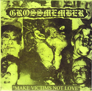 Grossmember / Cock And Ball Torture "Make Victims Not Love / Anal Cadaver" 7"EP