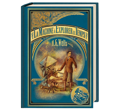 H.G. WELLS - La Machine à Explorer le Temps - Réédition 2022 - LIVRE