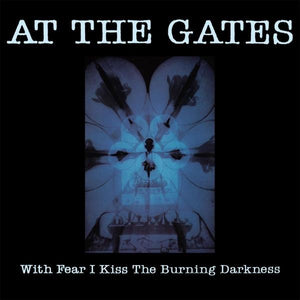 AT THE GATES "With Fear I Kiss The Burning Darkness"