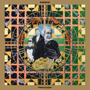 BURMESE "PRIVILEGED" LP