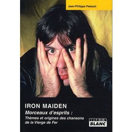 JEAN-PHILIPPE PETESCH "IRON MAIDEN - MORCEAUX D'ESPRITS" BOOK