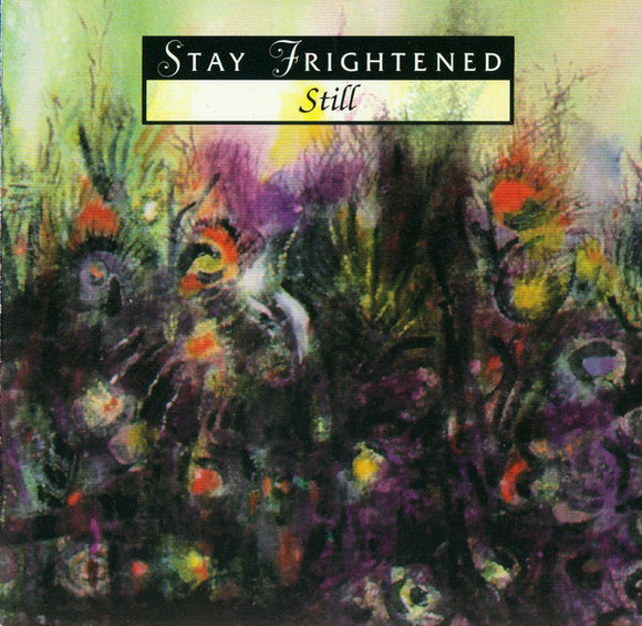 STAY FRIGHTENED 