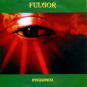 FULGOR "EYEQUINOX" 7"EP