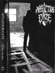 AFFLICTION GATE "DYING ALONE" TAPE