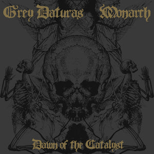 Grey Daturas / Monarch "Dawn Of The Catalyst" CD