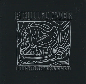 SKULLFLOWER "IIIRD GATEKEEPER" CD