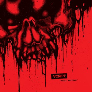 VOMIT "STILL ROTTING" CD