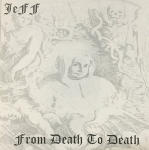 JEFF / NAPALM NOISE "From Death To Death / Condition Of A Nuclear Attack" CD-r slim