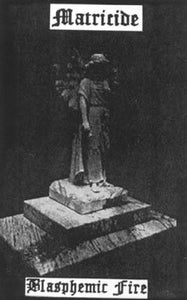 Matricide "Blasphemic Fire" Tape
