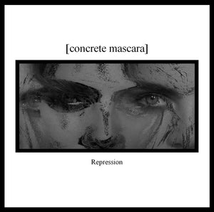 Concrete Mascara "Repression" CD