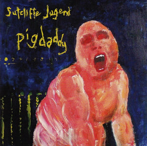 SUTCLIFFE JUGEND "PIGDADDY" CD