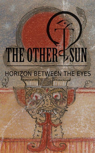 The Other Sun "Horizon Between The Eyes" Tape