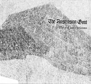 THE AUSTRASIAN GOAT "PAVED INTENTIONS" CD