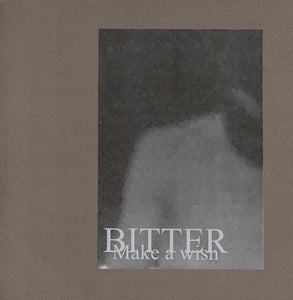 BITTER"Make A Wish" 7"EP + CD-R