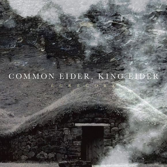 COMMON EIDER KING EIDER ‎– Égrégore - CD