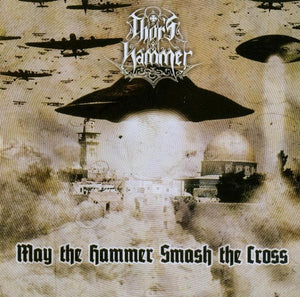 THOR'S HAMMER "MAY THE HAMMER SMASH THE CROSS" CD