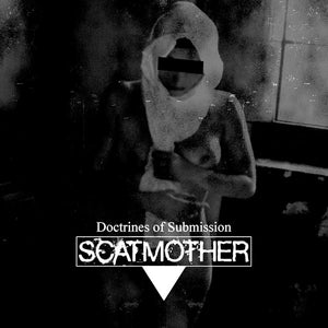 SCATMOTHER "DOCTRINES OF SUBMISSION" 7"EP